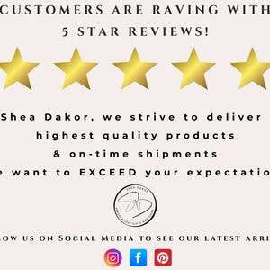 May include: Cream-colored graphic with text: "CUSTOMERS ARE RAVING WITH 5 STAR REVIEWS!" and "At Shea Dakor, we strive to deliver the highest quality products & on-time shipments." Includes gold stars and social media icons.