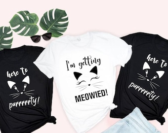 I'm getting Meowied Cat Hen Party T-shirts, Here to Purrty  at Hen Do Shirts, Cat Bride Squad Shirts, Bridesmaid Gifts, Bridal Party Shirts