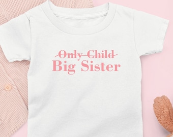 Big Sister T-shirt | Big Sister Announcement | Only Child Big Sister Kid's Top | Big Sister Shirt | Promoted to Big Sister Announcement Tee