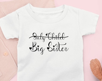 Only Child Big Sister Announcement T-Shirt, Promoted To Big Sister T Shirt, Big Sister Shirt Baby Announcement, Big Sister To Be Shirt