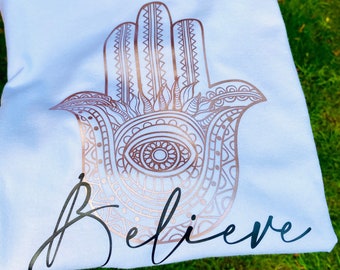 Believe Tshirt, Positive Inspirational Shirt Sweatershirt, Hamsa Hand Shirt, Fatima's Hand Sweatshirt, Boho Shirt, Birthday Gift for Her