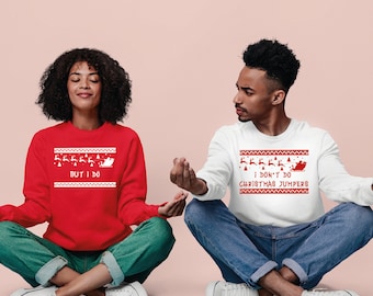 Couple Christmas Jumpers, I Don't Do Christmas Jumpers But I Do Sweatshirts, Funny Matching Couple Jumpers, His and Hers Christmas Jumper
