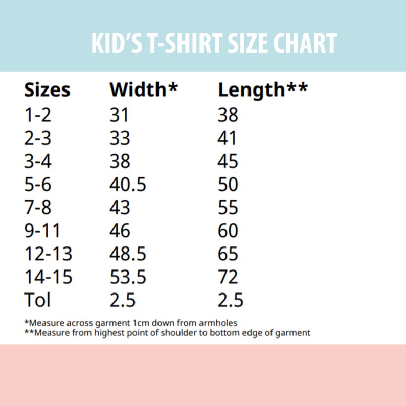 May include: A white chart titled "KID'S T-SHIRT SIZE CHART" with size measurements. The chart lists sizes, widths in centimeters, and lengths in centimeters for children's t-shirts, ranging from sizes 1-2 to 14-15.