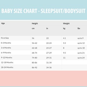 May include: A baby size chart for sleepsuits and bodysuits. The chart includes age ranges, height in inches and centimeters, and weight in pounds and kilograms. The chart starts with "First Size" and goes up to 18-24 months.