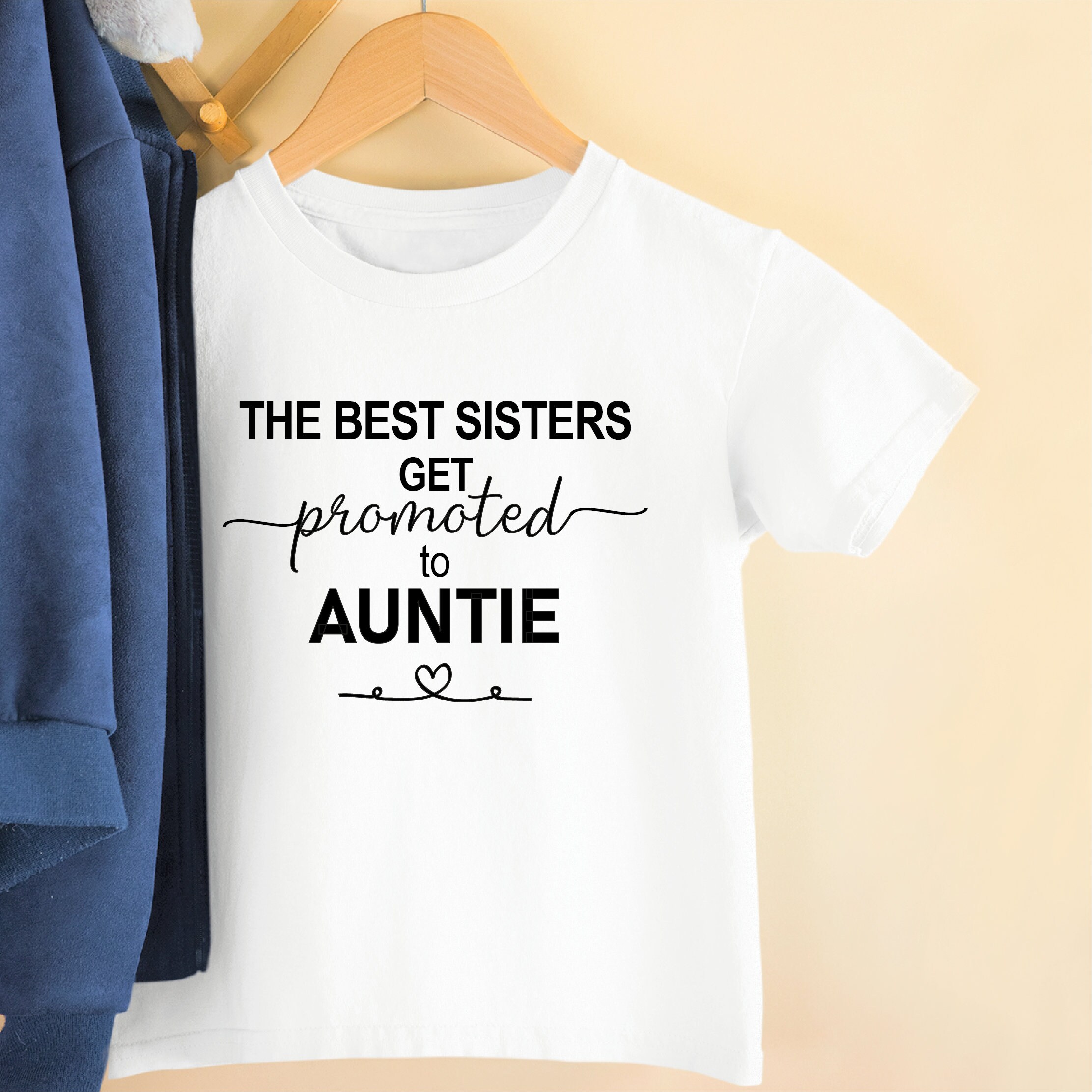 Only The Best Sisters Get Promoted To Auntie T Shirt For Kid Only The Best Sisters Get Promoted To Auntie T Shirt For Kid