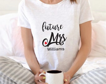 Personalised Future Mrs T-shirt Gift For Bride to Be, Bridal Shower Gift From Bridesmaids, Engagement Gift, Birthday Gift for Wifey To Be