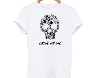 Bride or Die Hen Party T-Shirts Till Death Do Us Party Bachelorette Shirts, Rebel Bride Skull Themed Shirts, Bride To Be Gift, Hen Do Shirts