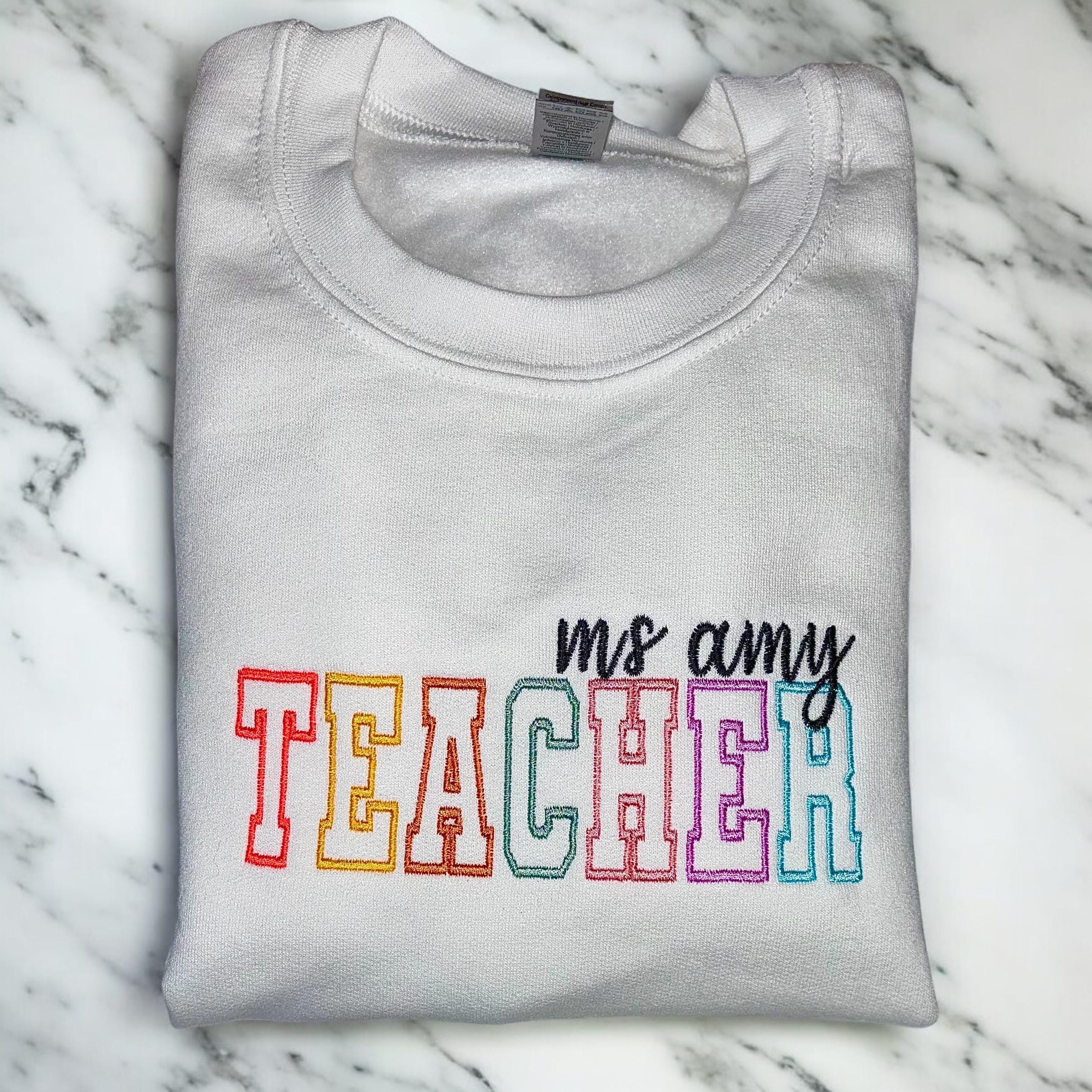 Teacher Embroidered Sweatshirt | Customizable Teacher Sweatshirt | Embroidered Trendy Sweatshirt | Embroidery | Gift for Her