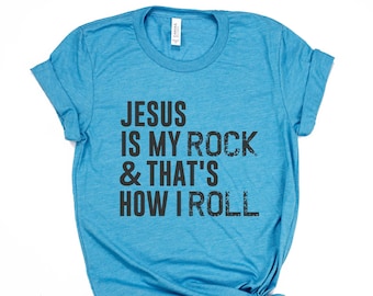 Christian shirts Jesus is my rock and that's how I roll Cute Christian unisex tee shirt with vintage print