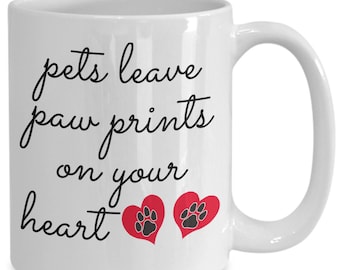 Pets Leave Paw Prints On Your Heart - Novelty Ceramic Gift Mug