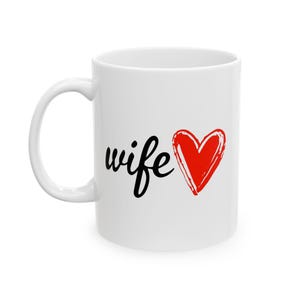 Wife Coffee Mug 11/15oz - Cute Red Heart Gift for Wife - Romantic Birthday, Anniversary, Valentines Day Gift for Her