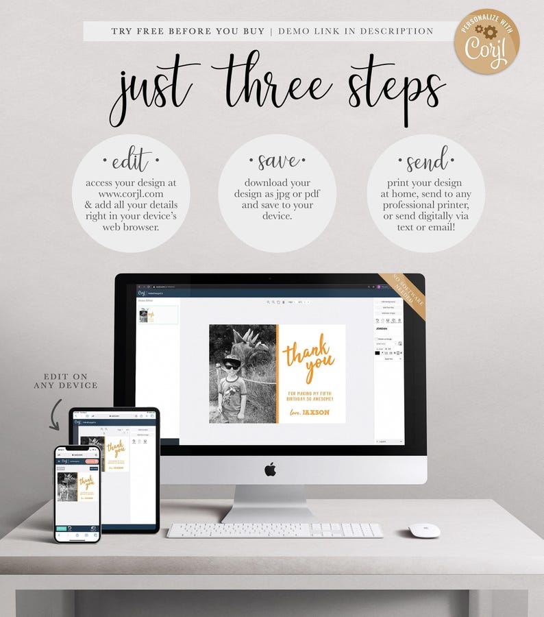 "Just three steps" Corjl explainer graphic: edit your details at corjl.com in your browser, save your design as a JPG or PDF, then print at home or send professionally or digitally via text or email, shown with a computer and phone mockup of the design in the Corjl editor. Includes "try free before you buy, demo link in description" and "edit on any device."