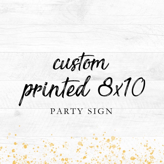 Printed 8x10 | Printed Party Sign for any Design in my Shop Il_570xn