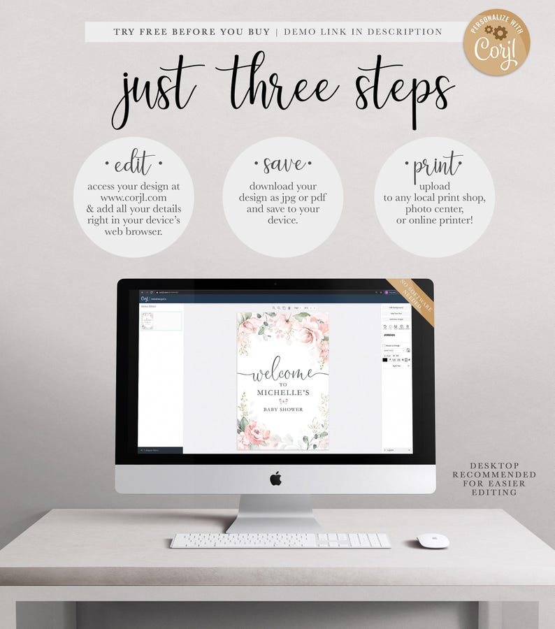 "Just three steps" Corjl explainer graphic for the sign: edit your details at corjl.com in your browser, save your design as a JPG or PDF, then upload it to any local print shop, photo center, or online printer, shown with a computer mockup of the design in the Corjl editor. Includes "try free before you buy, demo link in description" and "desktop recommended for easier editing."