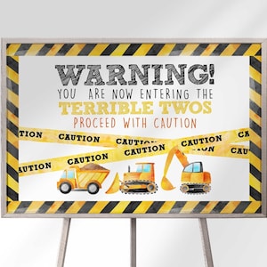 Construction Truck 2nd Birthday Welcome Sign Terrible Twos Ahead (Digital Download)