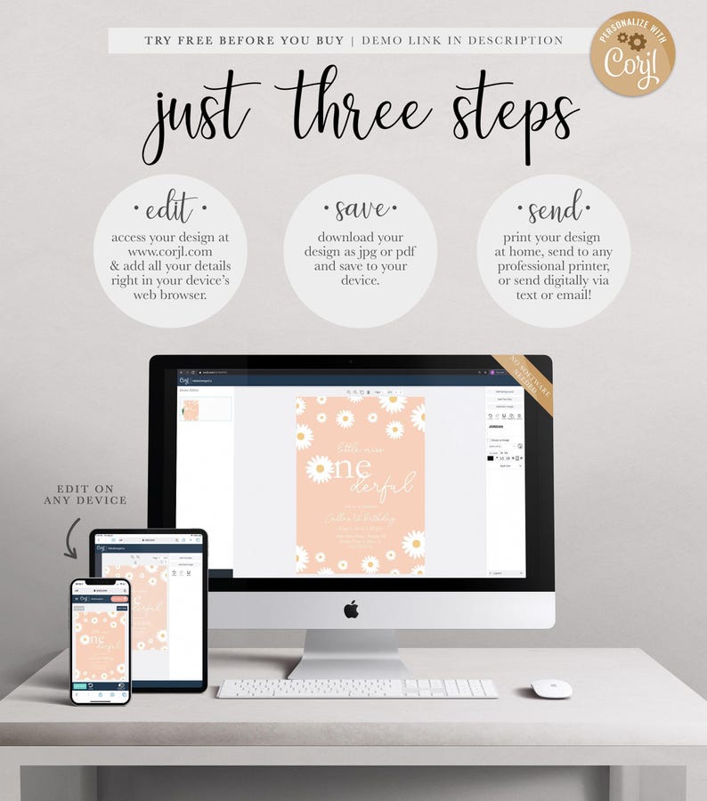 Graphic explaining the 'just three steps' process: edit your design at Corjl.com in your browser, save it as a JPG or PDF, and send it by printing at home, using a professional printer, or sending digitally, shown with the design displayed on a desktop computer, tablet, and phone.