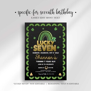 Graphic stating "Specific for seventh birthday, easily edit most text" — the "Lucky Seven" title is not editable, remaining text is editable — shown over the St. Patrick's Day invitation design.