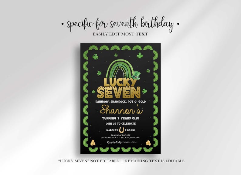 Graphic stating "Specific for seventh birthday, easily edit most text" — the "Lucky Seven" title is not editable, remaining text is editable — shown over the St. Patrick's Day invitation design.