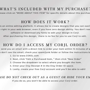 A text graphic answering 'What's included with my purchase?' and 'How does it work?' explaining Corjl is an online editing platform for editing the design in a web browser with no software needed, and 'How do I access my Corjl order?' with step-by-step instructions to go to corjl.com, click New Order, select where you bought the item, enter the Etsy receipt number, and create a free Corjl account, plus a warning not to check out as a guest or hide your email.