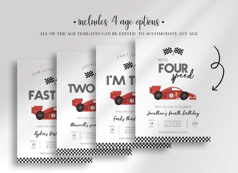 An explainer graphic reading "includes 4 age options, all of the age templates can be edited to accommodate any age" showing four race car-themed invitations reading "Fast One," "Two Fast," "I'm Three," and "Need Four Speed."
