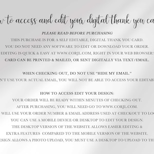 A text graphic titled "how to access and edit your digital thank you card" explaining that the purchase is a self-editable digital thank you card edited online at Corjl.com, with instructions not to hide your email at checkout, step-by-step directions for accessing and editing the design after purchase, and a note that a desktop is required to upload a photo.