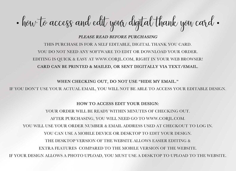 A text graphic titled "how to access and edit your digital thank you card" explaining that the purchase is a self-editable digital thank you card edited online at Corjl.com, with instructions not to hide your email at checkout, step-by-step directions for accessing and editing the design after purchase, and a note that a desktop is required to upload a photo.