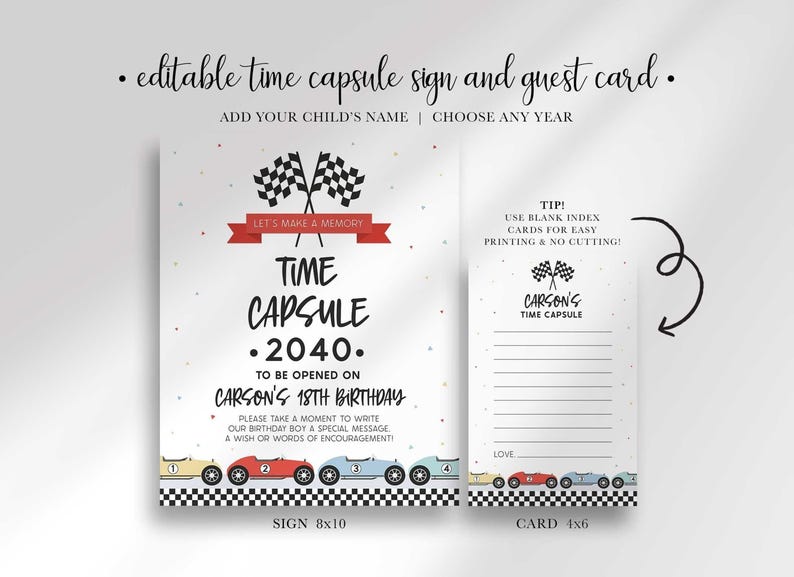Graphic showing the editable Time Capsule sign (8x10) and matching guest card (4x6) with checkered flags and race cars, personalized with the child's name and target opening year, with a tip to use blank index cards to avoid cutting.