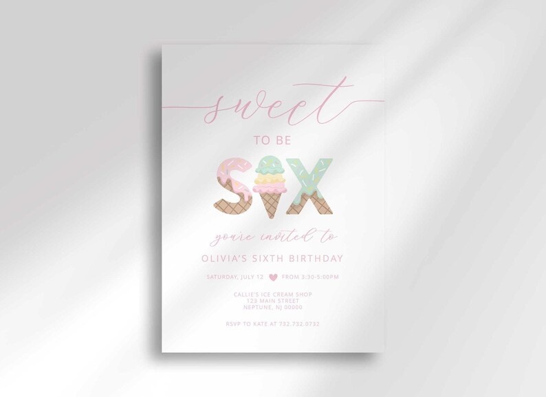 Flat, straight-on view of the pink "Sweet to be SIX" ice cream shop birthday invitation with script text, ice cream cone number-six graphic, and party details for Olivia's sixth birthday against a plain white background.