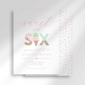 Pink ice cream shop birthday invitation with script text reading "Sweet to be SIX" and ice cream cone illustrations forming the number six, party details for Olivia's sixth birthday, and a coordinating pastel sprinkle-pattern side border.