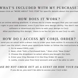 Text-only FAQ graphic titled "What's Included With My Purchase?", "How Does It Work?", and "How Do I Access My Corjl Order?" explaining that Corjl is a free online editing platform, giving 5 steps to access the order via corjl.com with the Etsy receipt number, and a warning not to check out as a guest or hide your email.