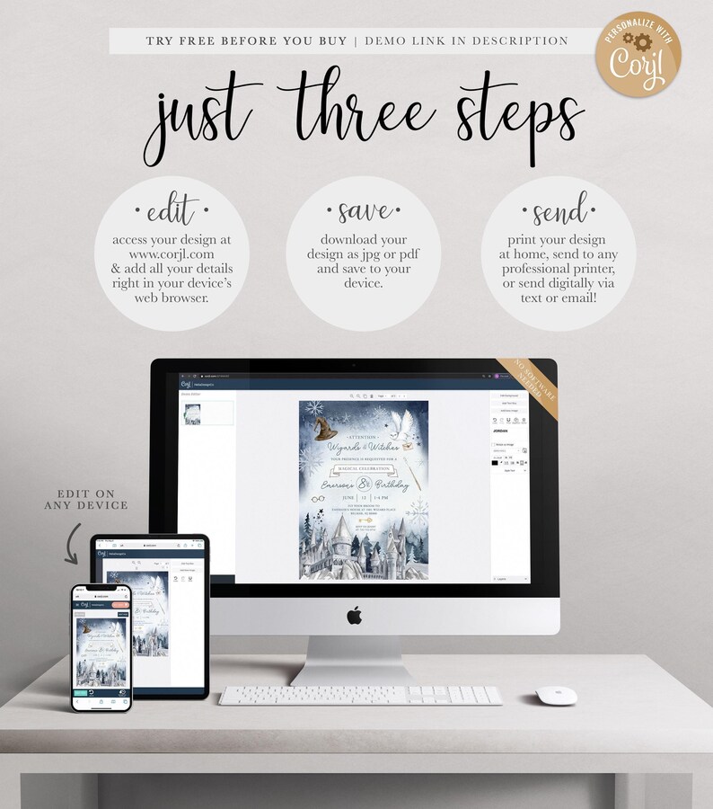 Graphic explaining the 'just three steps' process: edit your design at Corjl.com in your browser, save it as a JPG or PDF, and send it by printing at home, using a professional printer, or sending digitally, shown with the design displayed on a desktop computer, tablet, and phone.