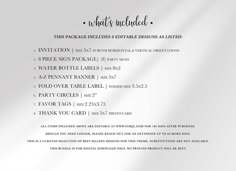 A text graphic titled "what's included" listing the 8 editable designs in this package: invitation, 8-piece sign package, water bottle labels, A-Z pennant banner, fold-over table label, party circles, favor tags, and a thank you photo card, with a note that all items are editable at Corjl.com and the bundle is digital download only.