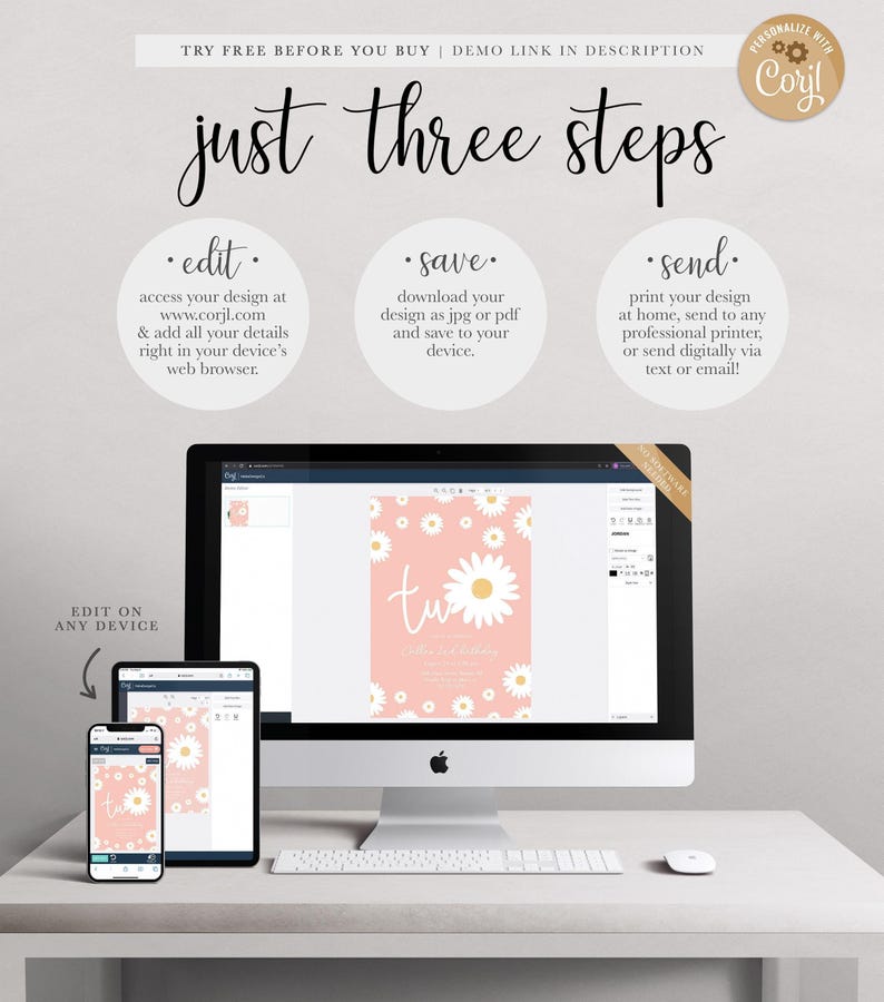 Graphic explaining the 'just three steps' process: edit your design at Corjl.com in your browser, save it as a JPG or PDF, and send it by printing at home, using a professional printer, or sending digitally, shown with the design displayed on a desktop computer, tablet, and phone.