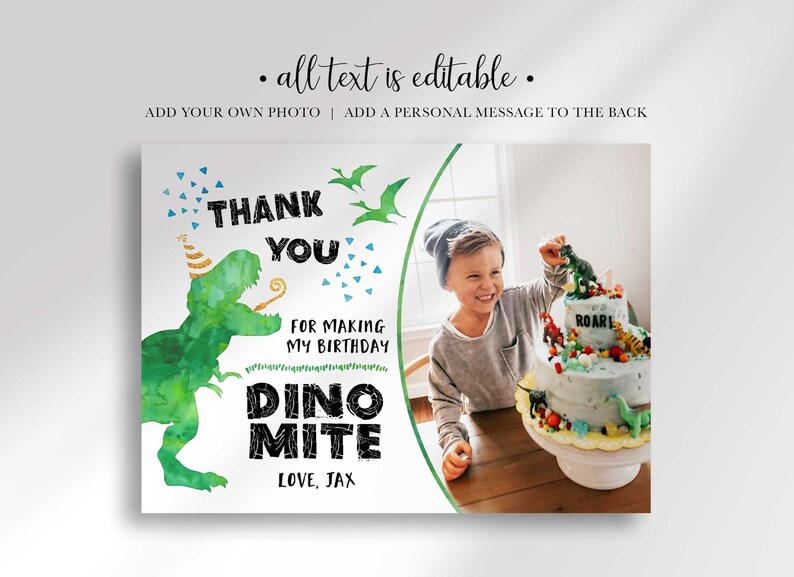 Editability-disclaimer graphic titled All Text is Editable, Add Your Own Photo, Add a Personal Message to the Back, showing the Dino Mite Thank You card with the sample birthday cake photo.