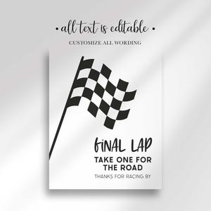 Final Lap Take One For the Road favor sign illustrated with a large checkered racing flag, thanking guests for racing by, all text editable.