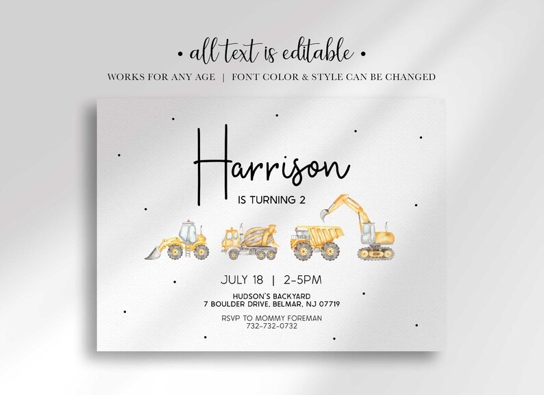 Construction truck birthday invitation with a banner noting all text is editable and works for any age, with font color and style changeable.