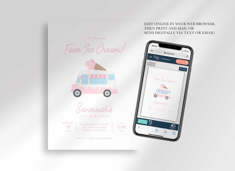 An explainer graphic showing Savannah's 'I Scream, Four Ice Cream!' 4th birthday invitation displayed on a smartphone, noting it can be edited online in a web browser, then printed and mailed or sent digitally via text or email.