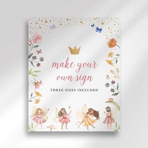 A fairy-themed printable sign with watercolor flowers, stars, and four fairies at the bottom, reading make your own sign in pink text.