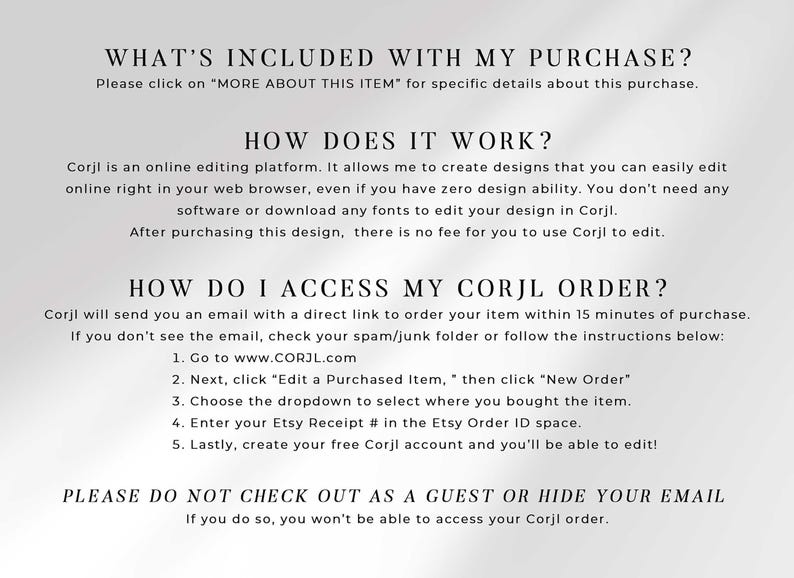 Instructional graphic titled "What's Included with My Purchase?" and "How Does It Work?" explaining that this design is edited on Corjl.com, an online editing platform, with numbered steps for accessing the order via email and a reminder not to check out as a guest.