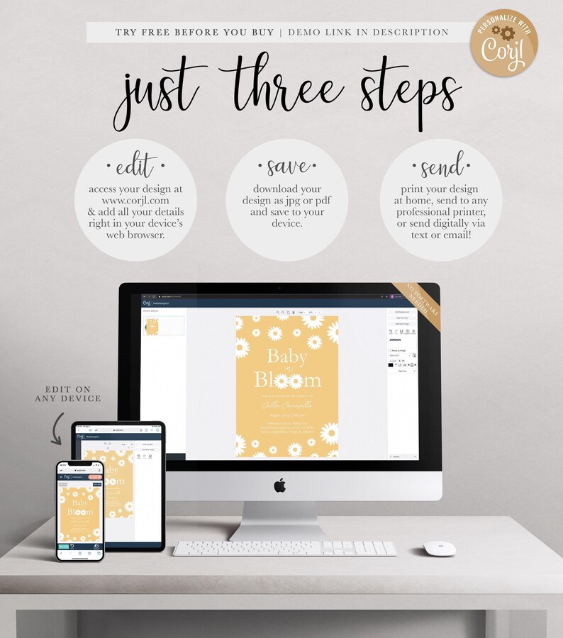 Graphic explaining the 'just three steps' process: edit your design at Corjl.com in your browser, save it as a JPG or PDF, and send it by printing at home, using a professional printer, or sending digitally, shown with the design displayed on a desktop computer, tablet, and phone.