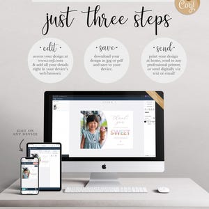 Graphic explaining the 'just three steps' process: edit your design at Corjl.com in your browser, save it as a JPG or PDF, and send it by printing at home, using a professional printer, or sending digitally, shown with the design displayed on a desktop computer, tablet, and phone.