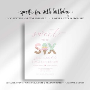 Editability disclaimer graphic reading "specific for sixth birthday" and "'SIX' letters are not editable, all other text is editable," with a note that the design is editable only at www.corjl.com, shown above the invitation design.