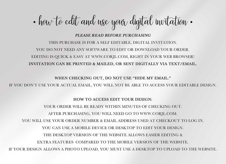 Text graphic titled how to edit and use your digital invitation, explaining that this is a self-editable digital download edited at Corjl.com in a web browser, with instructions to avoid "hide my email" at checkout and details on accessing the design with your order number and email.