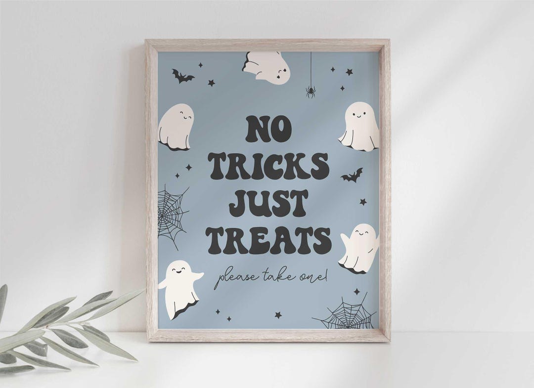 Halloween Ghost Party Sign: No Tricks Just Treats - 8x10 (PDF & JPG ...