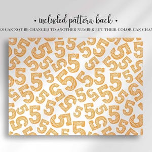 "Included pattern back" graphic showing the gold number-5 pattern large and full-frame, with the note "fives can not be changed to another number but their color can change."