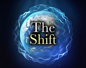 May include: A digital illustration of Earth surrounded by a blue, wavy, dotted aura. The words "The Shift" are in a bold, yellow font across the center of the image, set against a dark blue background.