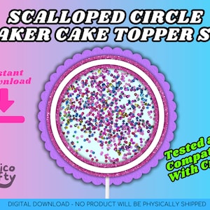 May include: Scalloped circle shaker cake topper SVG digital download. The topper is purple with a white circle in the center filled with colorful confetti. The text "Tested and Compatible with Cricut" is in green on a blue background.