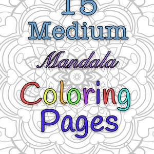 15 Medium (difficulty) Mandala Coloring Pages PDF Booklet, Instant Download, Mindful Coloring, Coloring Pages
