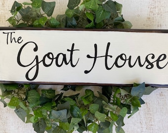 Goat House Wood Sign, Rustic Farmhouse Decor