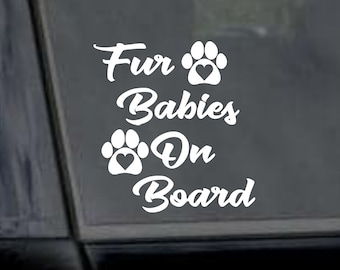 Dog on Board Great Gift for Moms Dads Grandparents Baby On Board Fur Baby on Board Pet Decal Kids on Board Cat On Board Decal